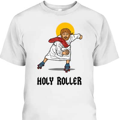 Holy Roller Funny Christian Jesus Roller Skates Skating T-Shirt