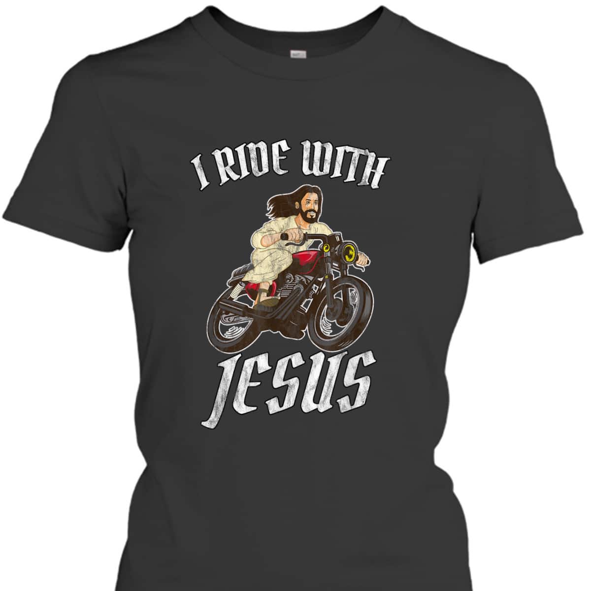 I Ride With Jesus God For Christian Motorcyclists Funny Christian T-Shirt