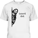 Funny Christian Gifts Heard Dat Jesus Christ Christianity T-Shirt Funny Christian Gifts Heard Dat Jesus Christ Christianity T-Shirt