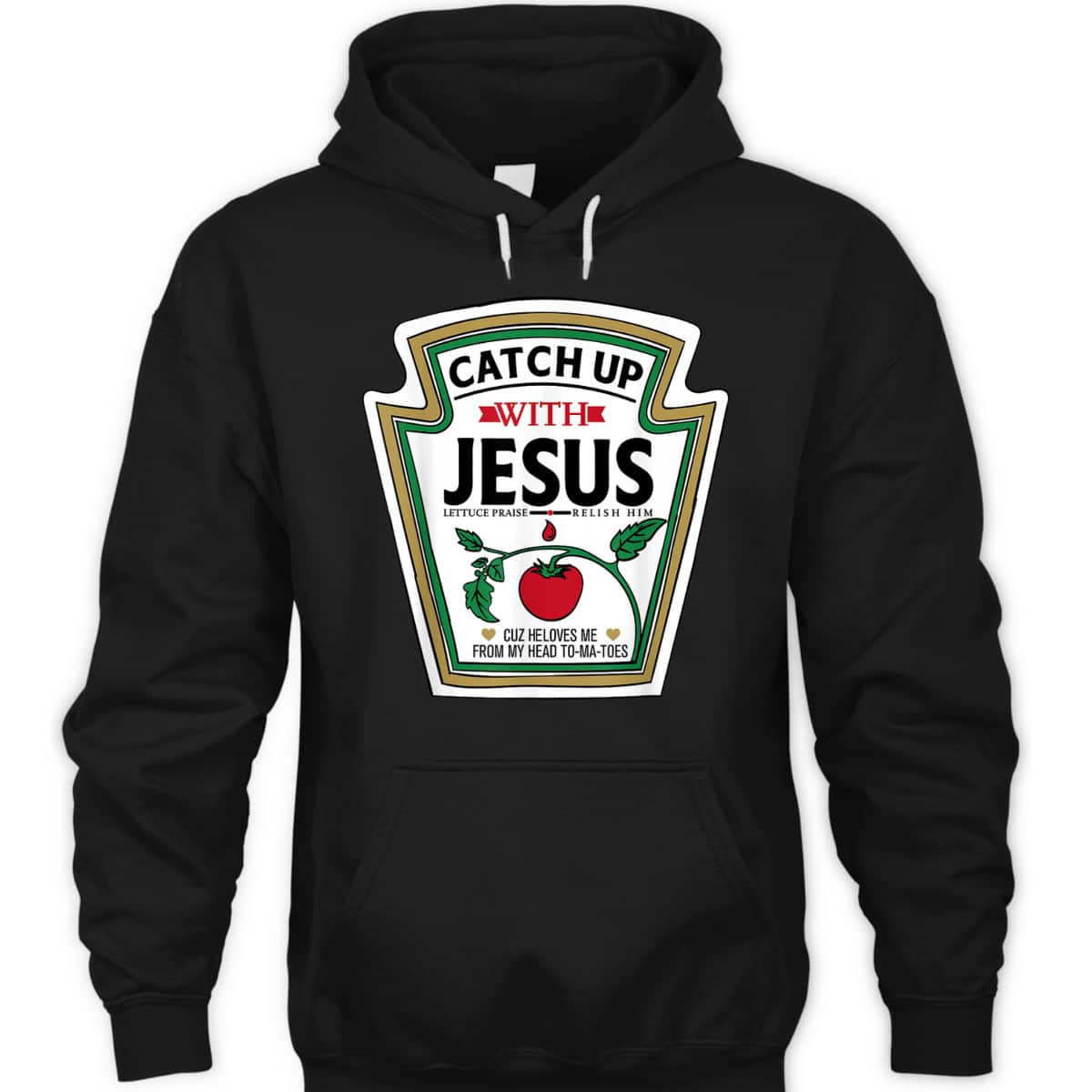 Catch Up With Jesus Funny Christian Jesus T-Shirt