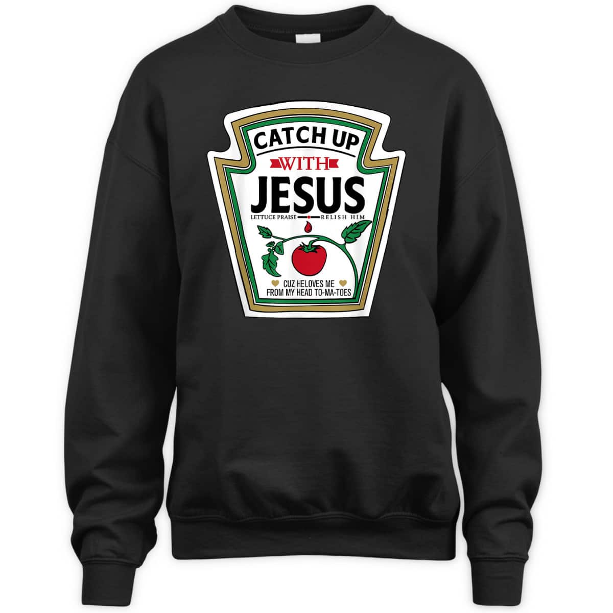 Catch Up With Jesus Funny Christian Jesus T-Shirt