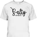 Salty Matthew 513 Christian Bible Verse T-Shirt