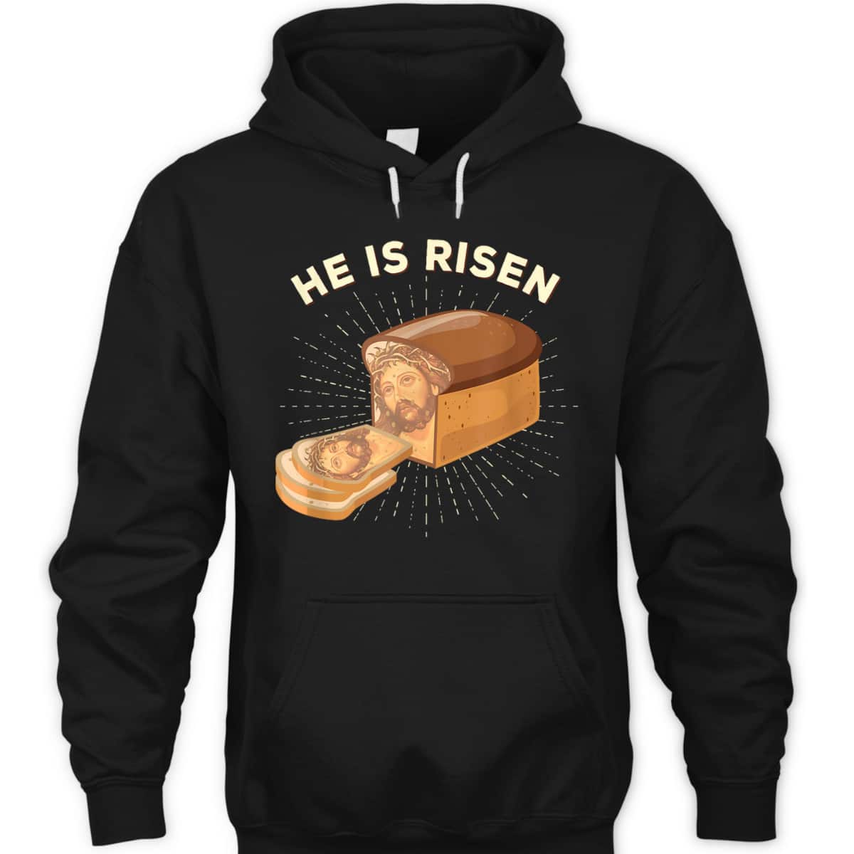 He Is Risen Jesus Christ Easter Day Christian Bread Baker T-Shirt He Is Risen Jesus Christ Easter Day Christian Bread Baker T-Shirt