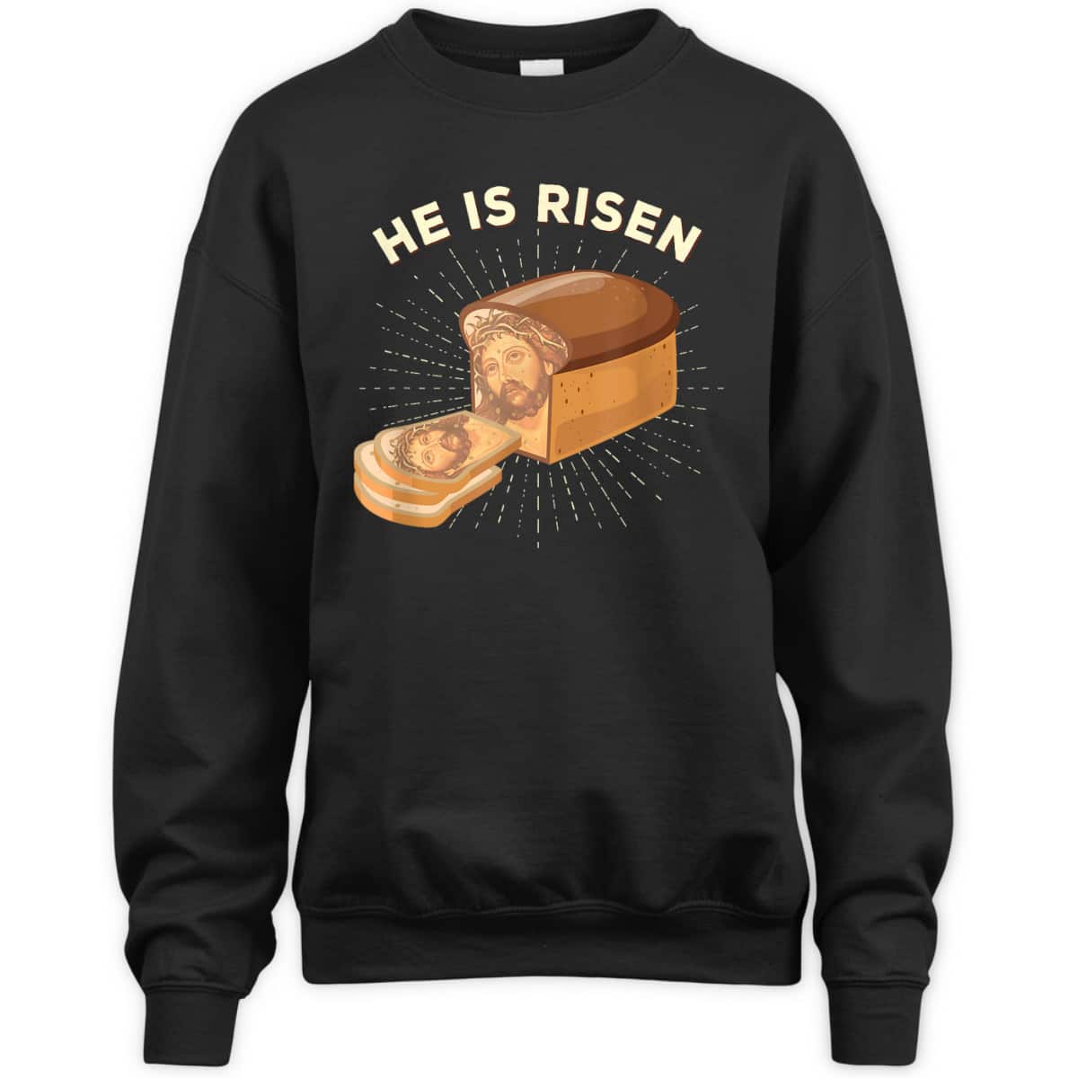 He Is Risen Jesus Christ Easter Day Christian Bread Baker T-Shirt He Is Risen Jesus Christ Easter Day Christian Bread Baker T-Shirt