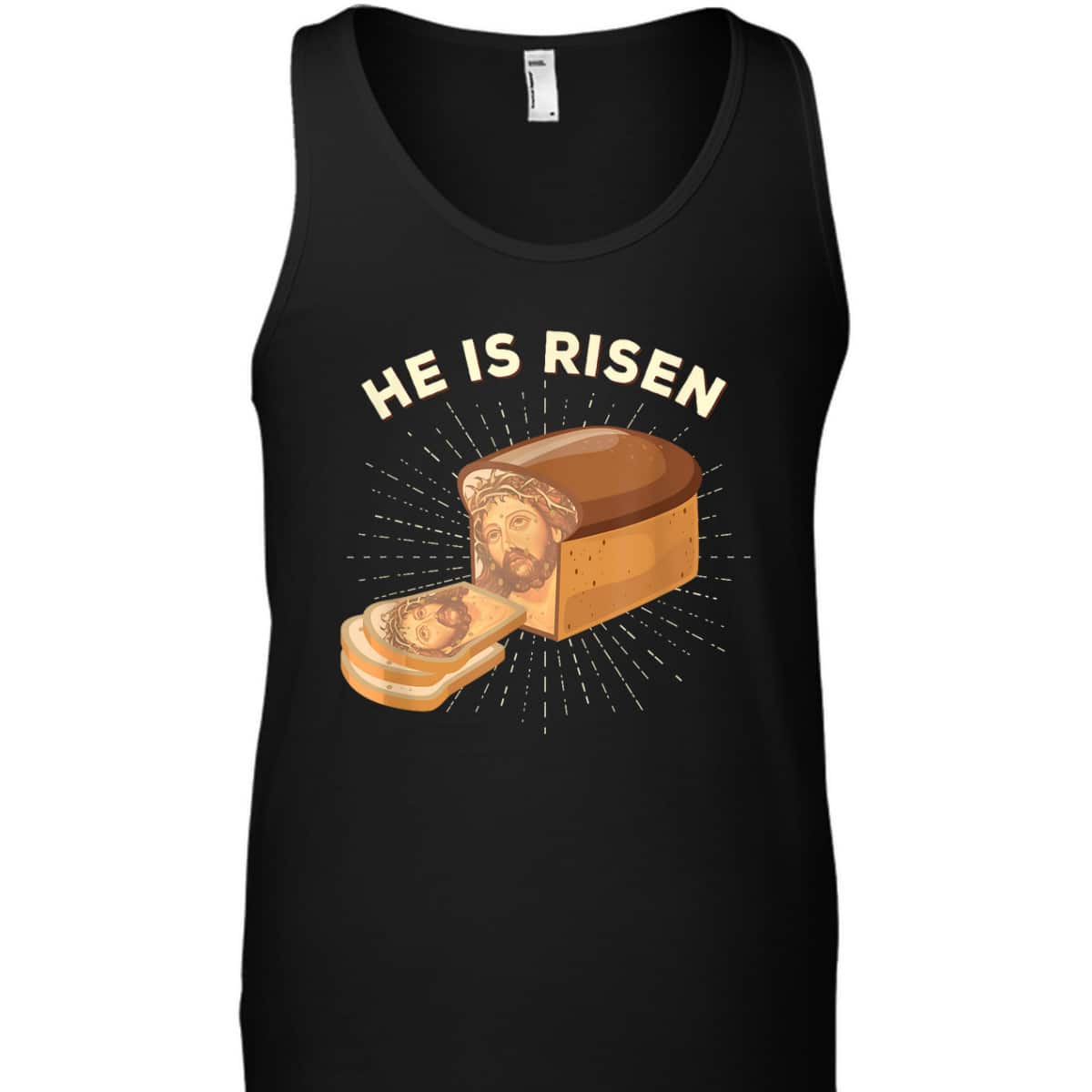 He Is Risen Jesus Christ Easter Day Christian Bread Baker T-Shirt He Is Risen Jesus Christ Easter Day Christian Bread Baker T-Shirt