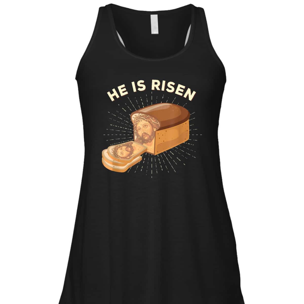 He Is Risen Jesus Christ Easter Day Christian Bread Baker T-Shirt He Is Risen Jesus Christ Easter Day Christian Bread Baker T-Shirt