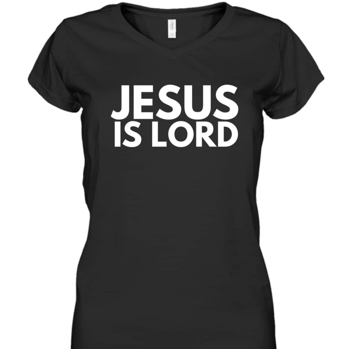 Jesus Is Lord Jesus Is King Savior Religion Christian Faith T-Shirt Jesus Is Lord Jesus Is King Savior Religion Christian Faith T-Shirt