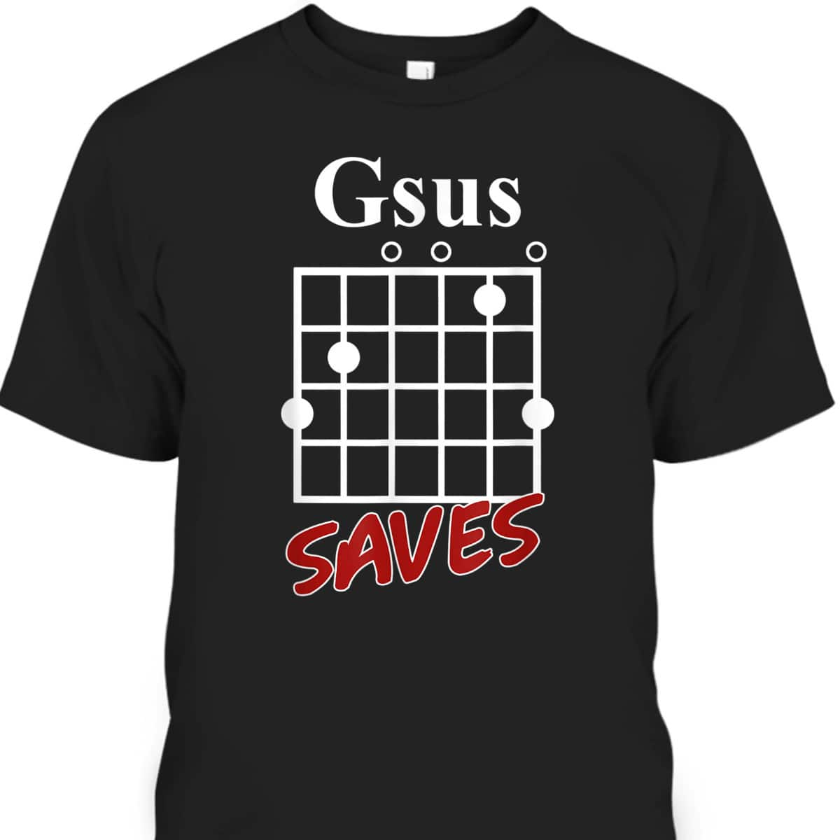 Gsus Saves Guitar Christian T-Shirt Guitarist Musical Gift