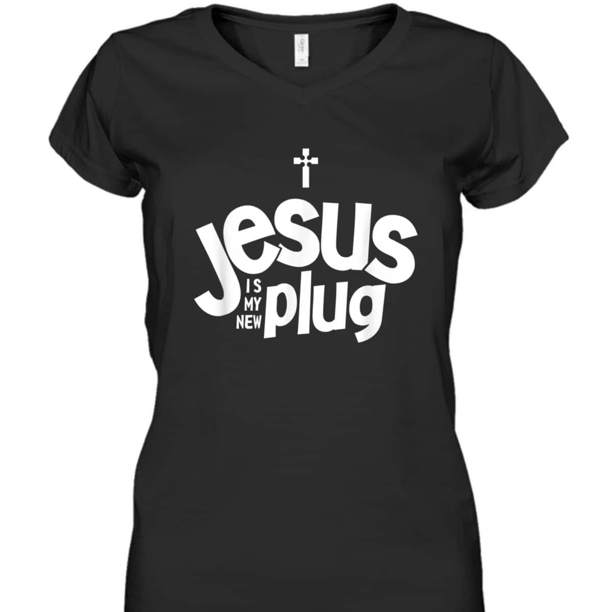 Jesus Is My New Plug Funny Christian T-Shirt Jesus Is My New Plug Funny Christian T-Shirt