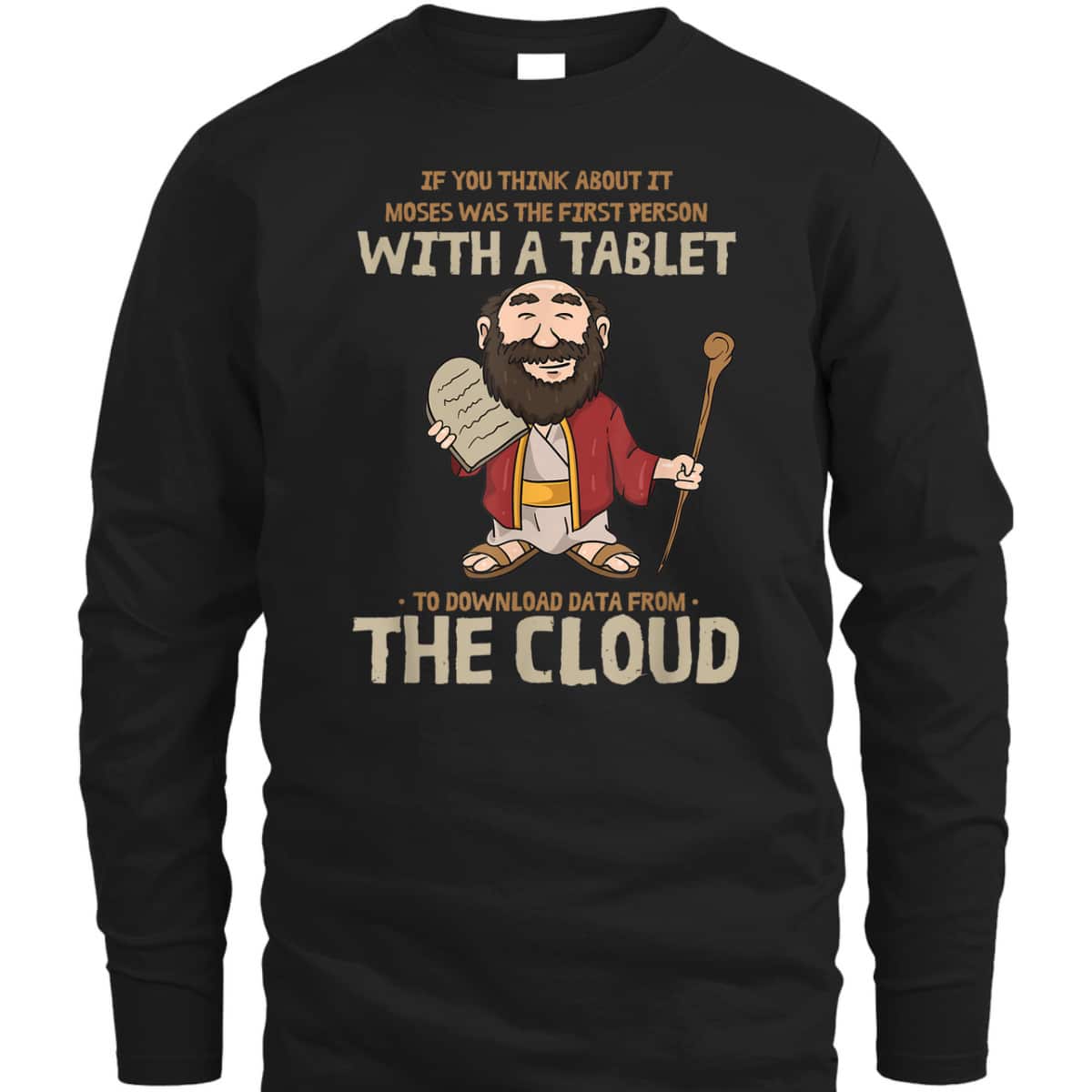 Moses Downloaded From The Cloud Funny Religious Christian T-Shirt
