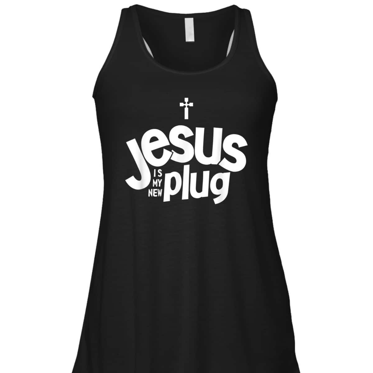 Jesus Is My New Plug Funny Christian T-Shirt