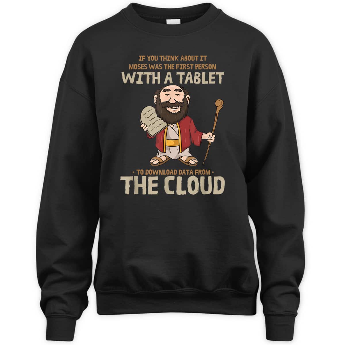 Moses Downloaded From The Cloud Funny Religious Christian T-Shirt Moses Downloaded From The Cloud Funny Religious Christian T-Shirt