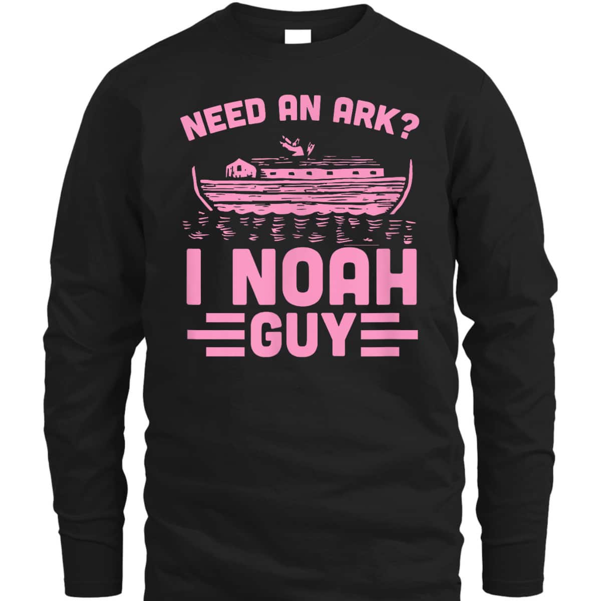 Need An Ark I Noah Guy Funny Christian Church Ark Boat T-Shirt