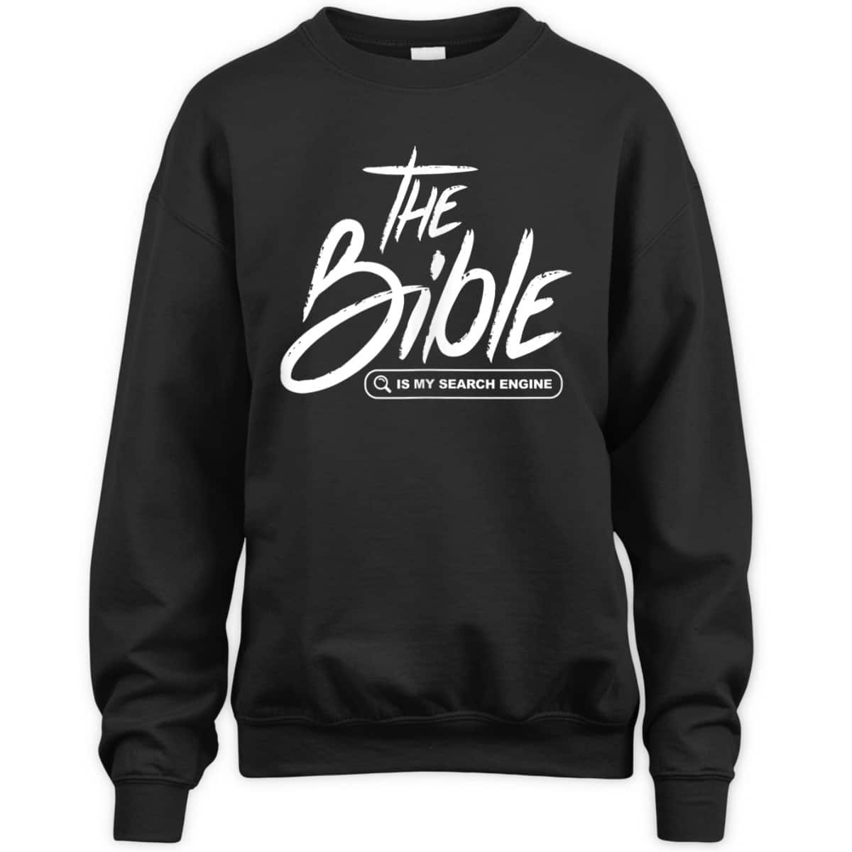 Bible Is My Search Engine Funny Christian Scripture T-Shirt Bible Is My Search Engine Funny Christian Scripture T-Shirt