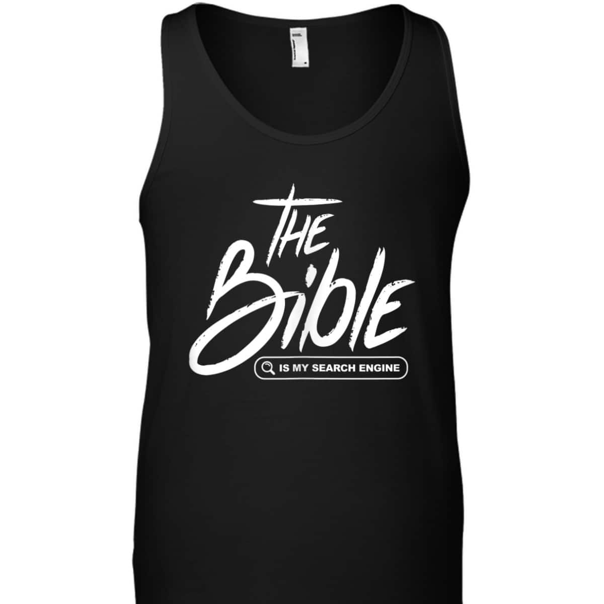 Bible Is My Search Engine Funny Christian Scripture T-Shirt