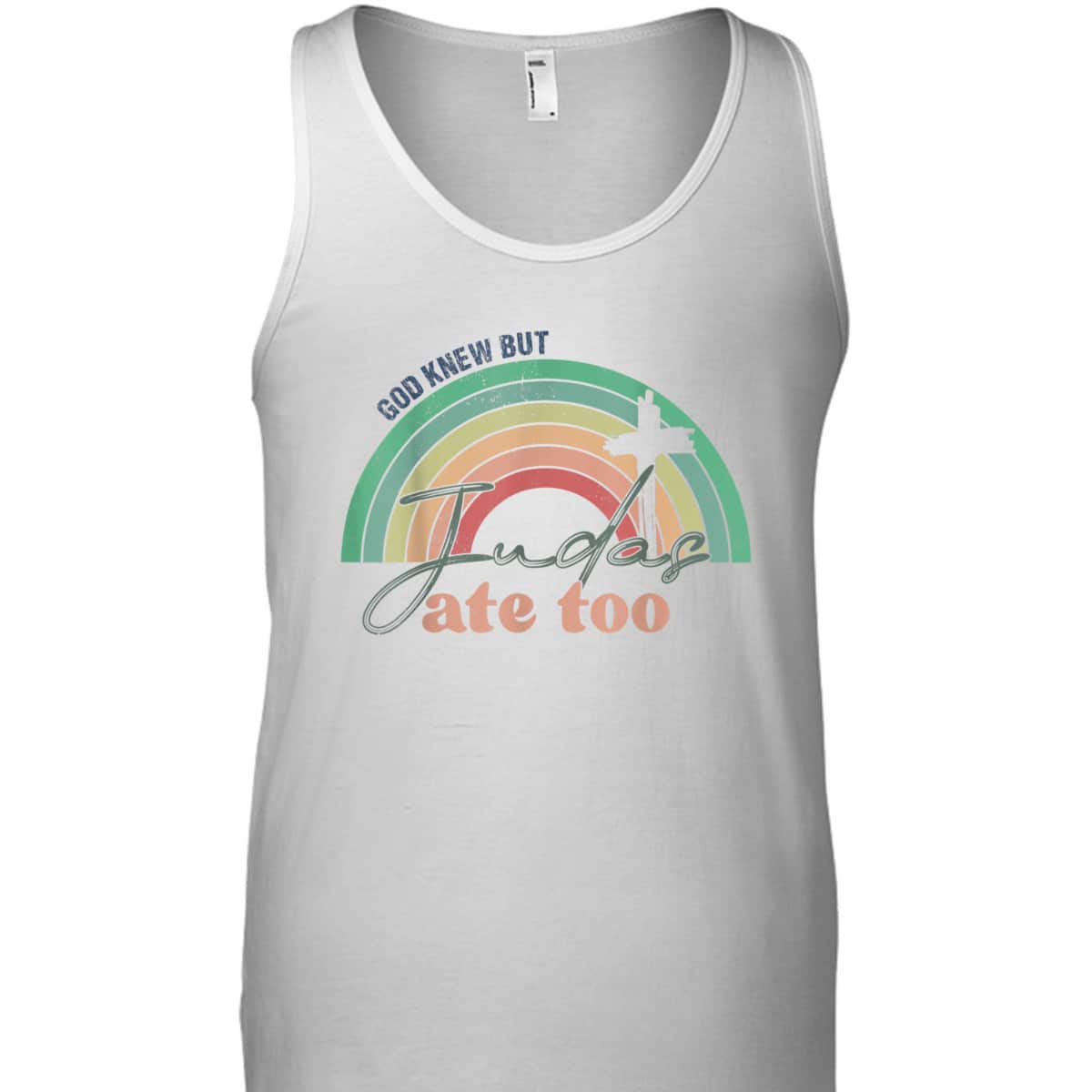 God Knew But Judas Ate Too Rainbow Vintage Funny Christian T-Shirt God Knew But Judas Ate Too Rainbow Vintage Funny Christian T-Shirt