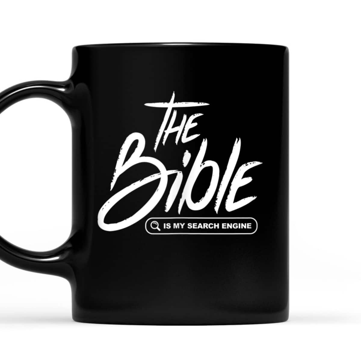 Bible Is My Search Engine Funny Christian Scripture T-Shirt