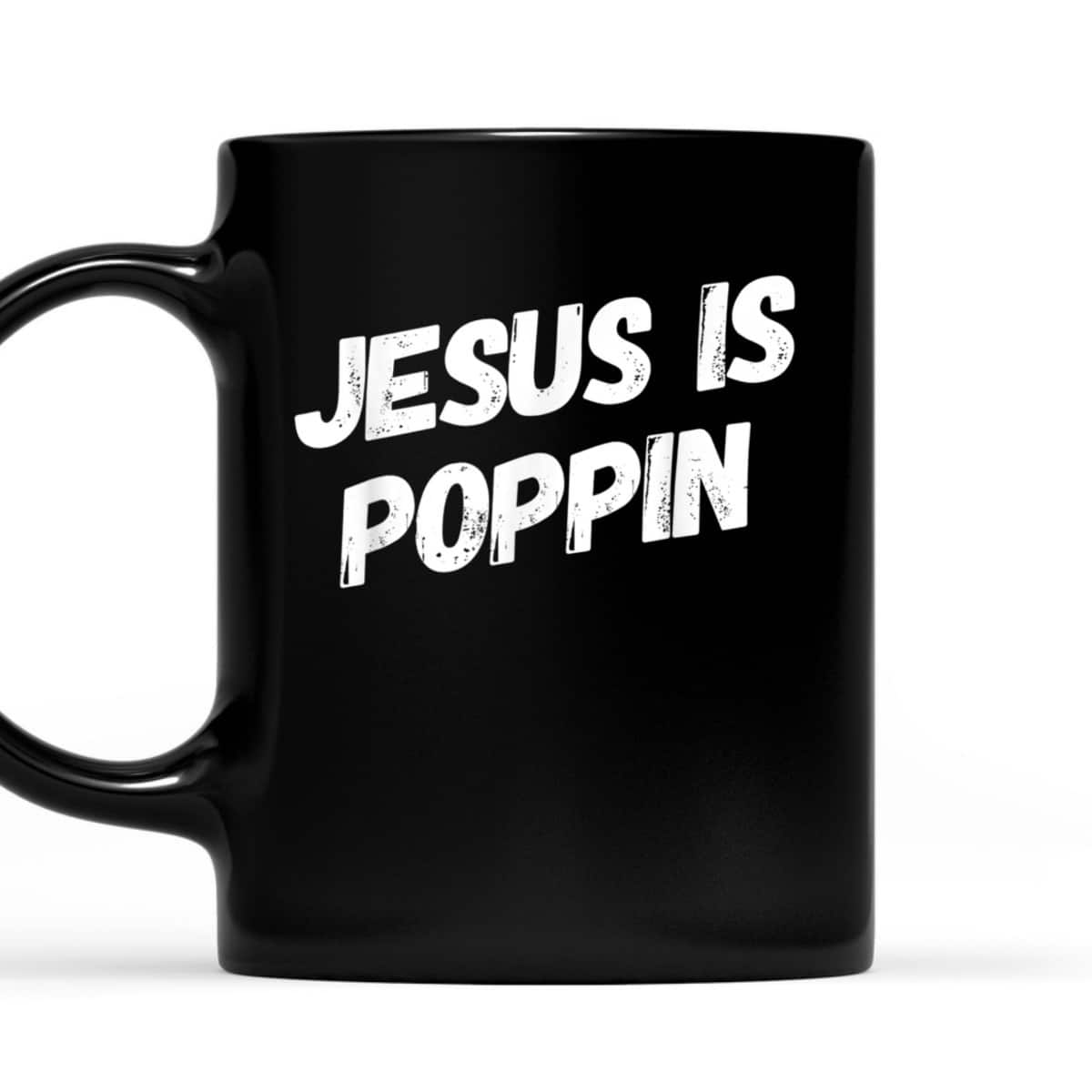 Jesus Is Poppin Funny Christian Jesus Lover Faith T-Shirt