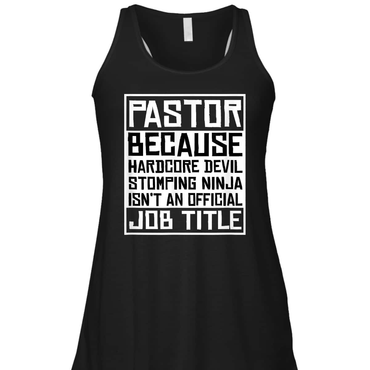 Funny Pastor T-Shirt Christian Jesus Pastor Because Hardcore Devil Stomping Ninja Isn't An Official Job Title
