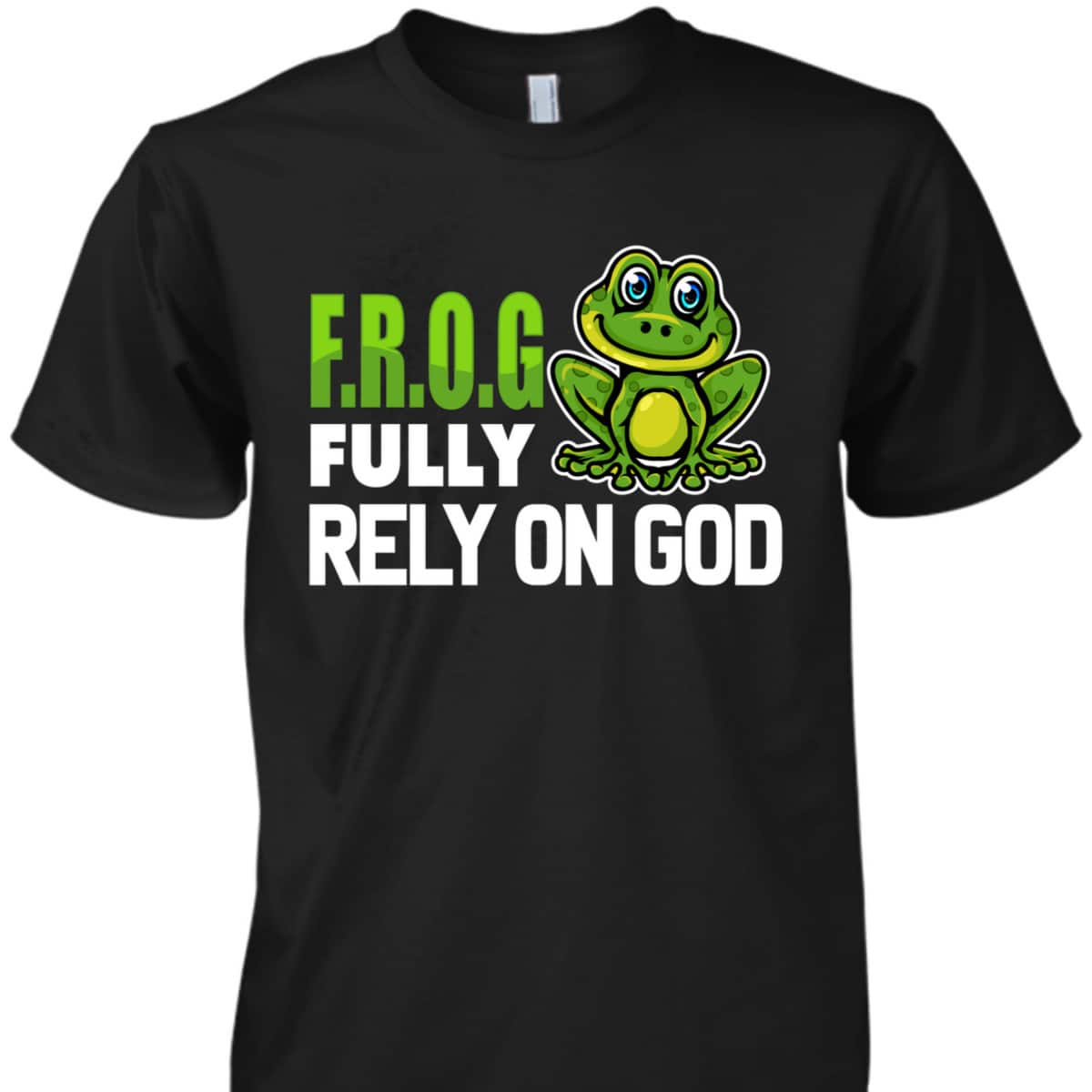 Cool FROG Fully Rely On God Funny Christian Faith T-Shirt Cool FROG Fully Rely On God Funny Christian Faith T-Shirt