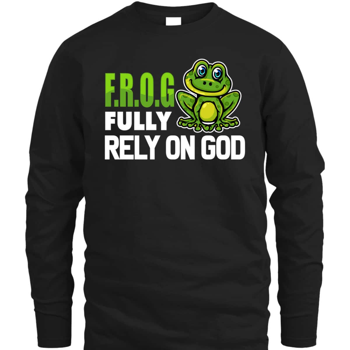 Cool FROG Fully Rely On God Funny Christian Faith T-Shirt Cool FROG Fully Rely On God Funny Christian Faith T-Shirt