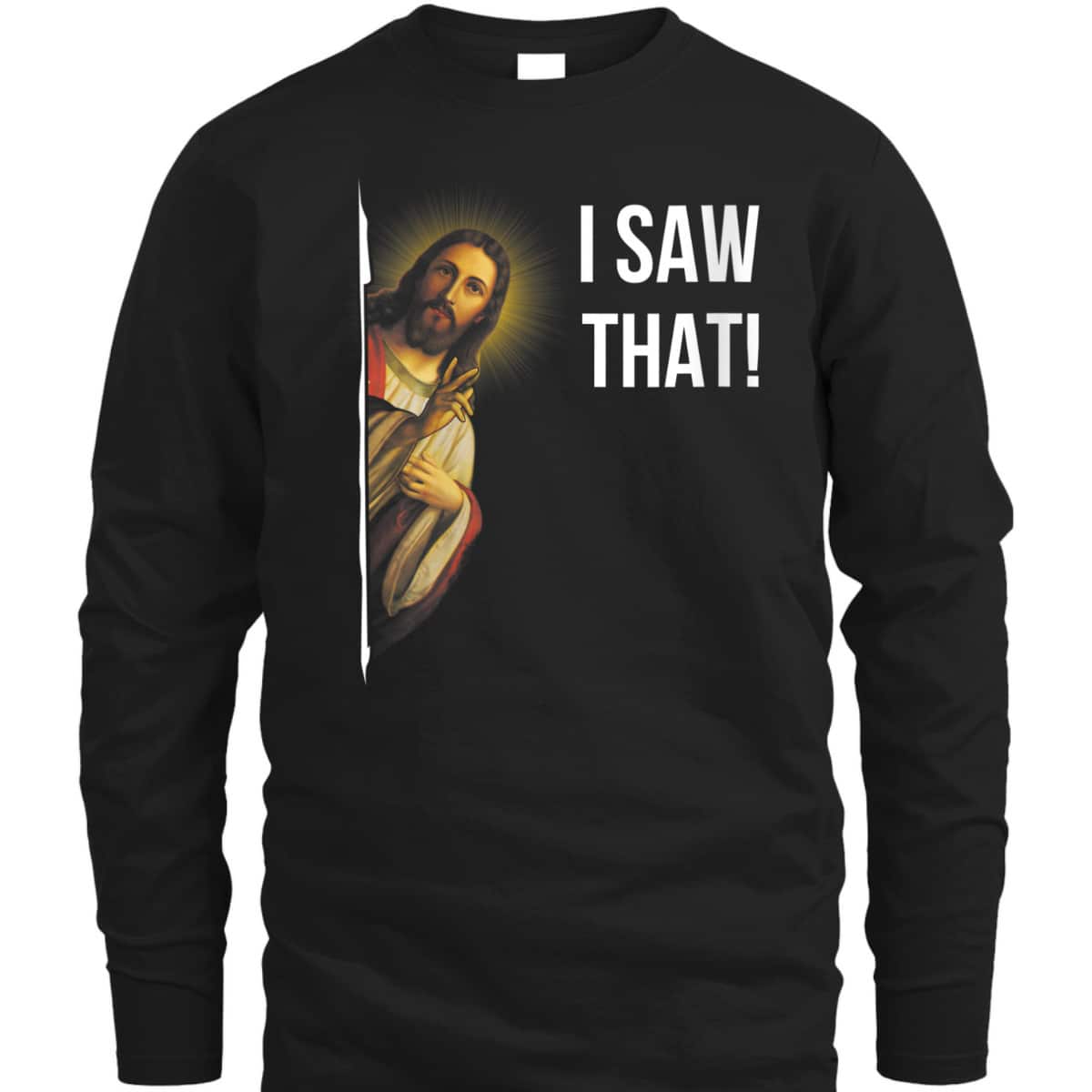 Jesus Meme I Saw That Funny Christian T-Shirt