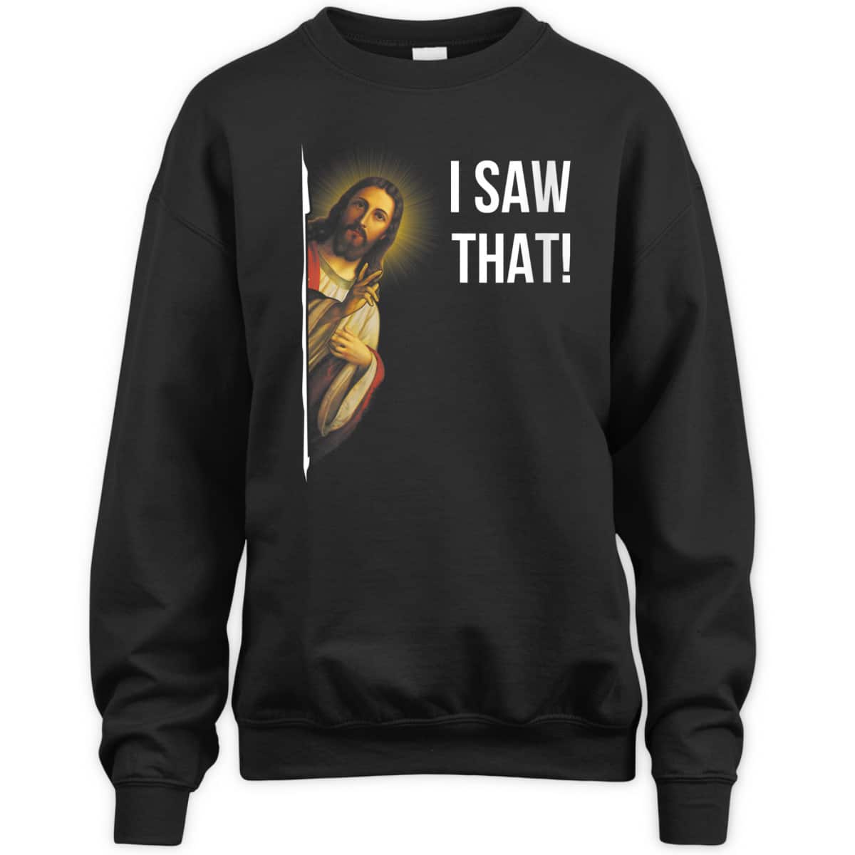 Jesus Meme I Saw That Funny Christian T-Shirt