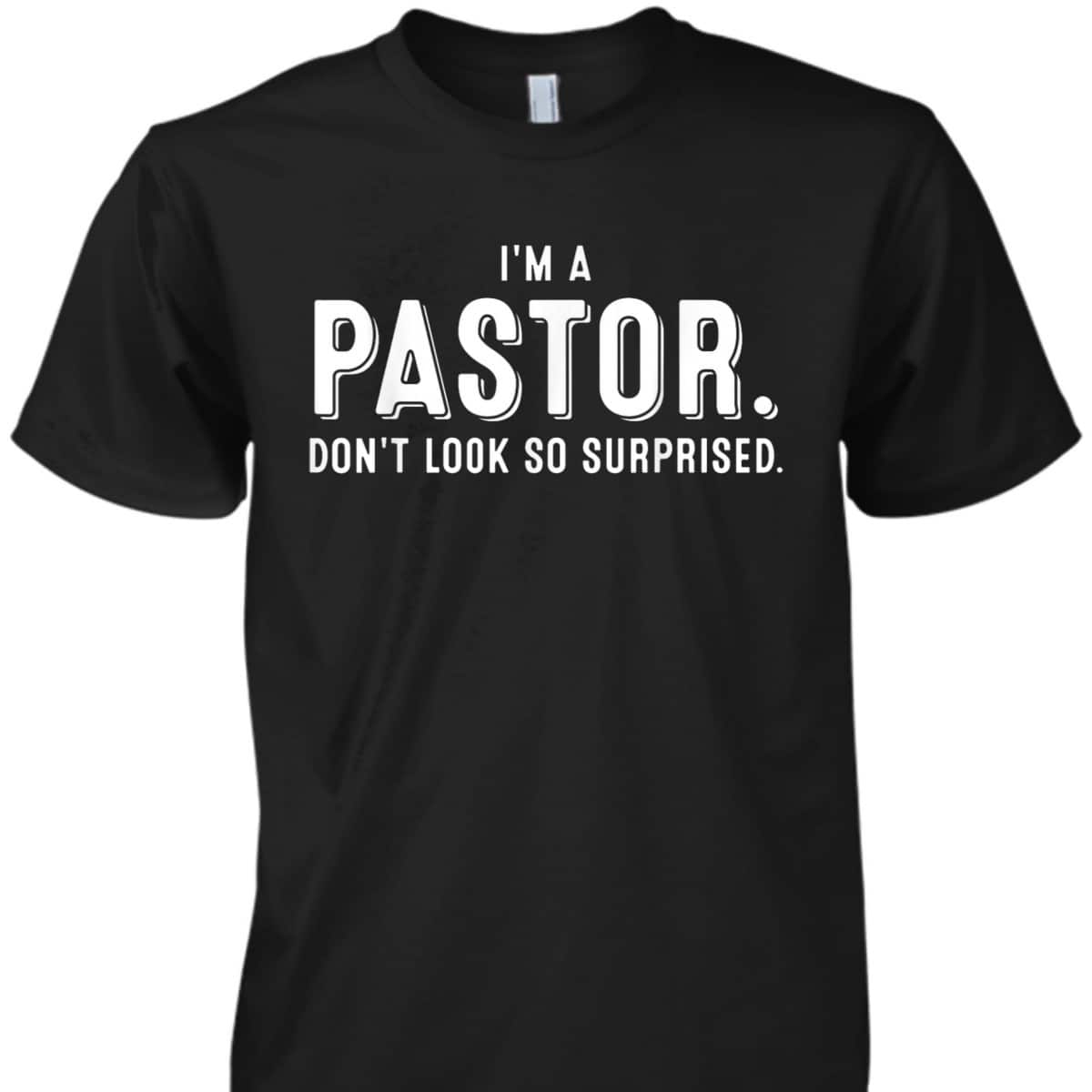 I'm A Pastor T-Shirt Funny Cute Christian Clergy Gift