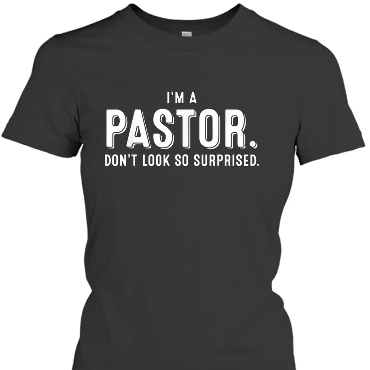 I'm A Pastor T-Shirt Funny Cute Christian Clergy Gift