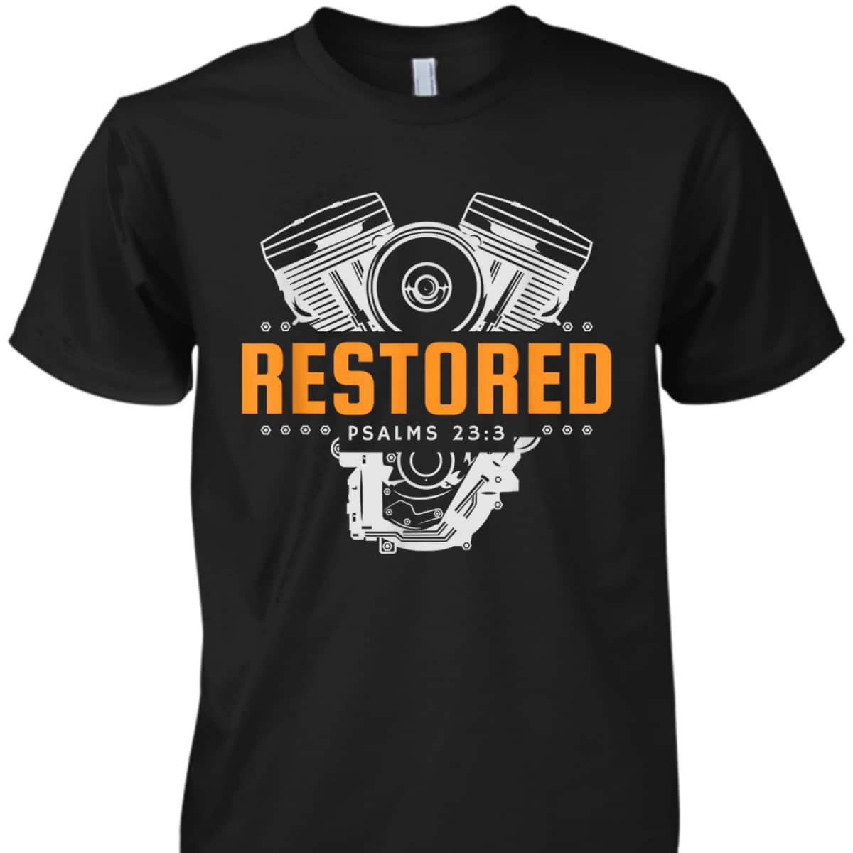 Christian Mechanic Restored Cars Automobile Psalms 23:3 Bible Verse T-Shirt Christian Mechanic Restored Cars Automobile Psalms 23:3 Bible Verse T-Shirt