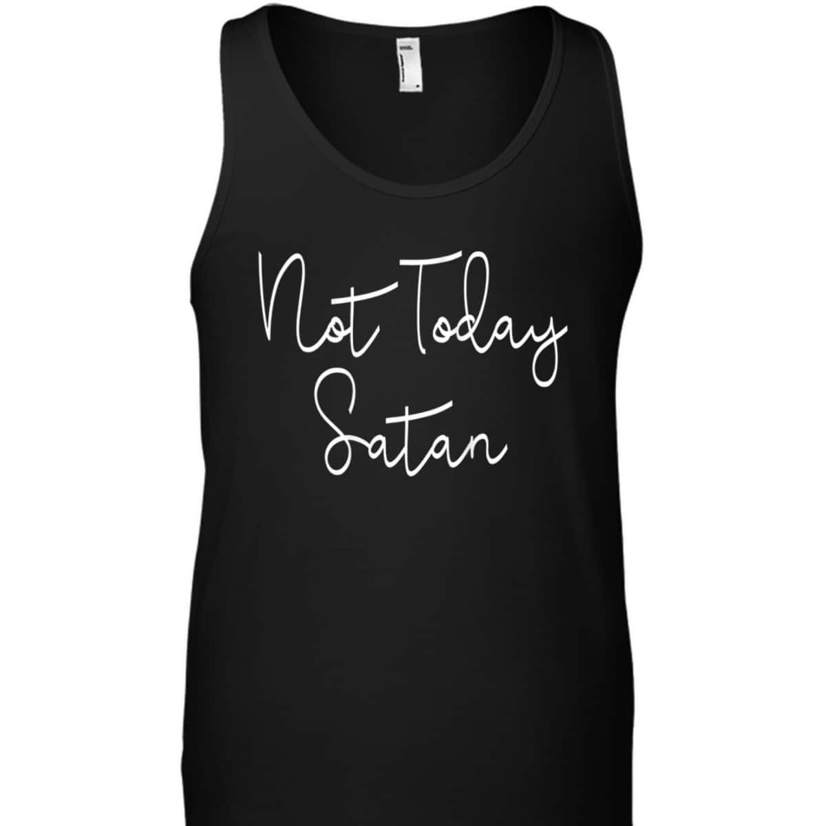 Not Today Satan Funny Saying Sassy Christian T-Shirt