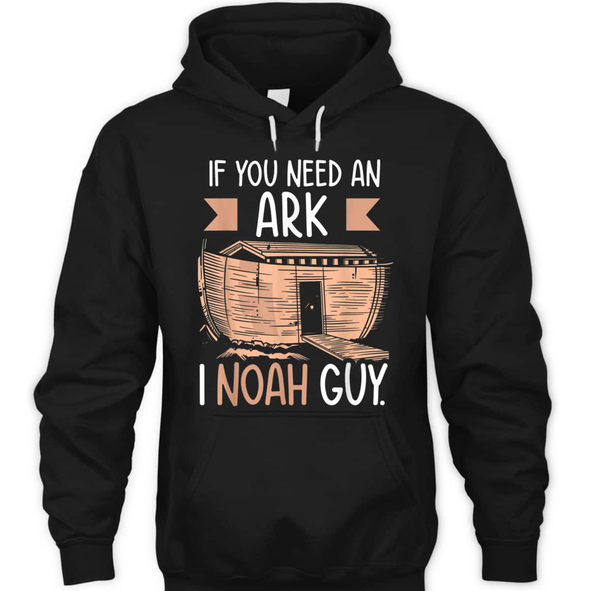 If You Need An Ark I Noah Guy Funny Christian Religious T-Shirt