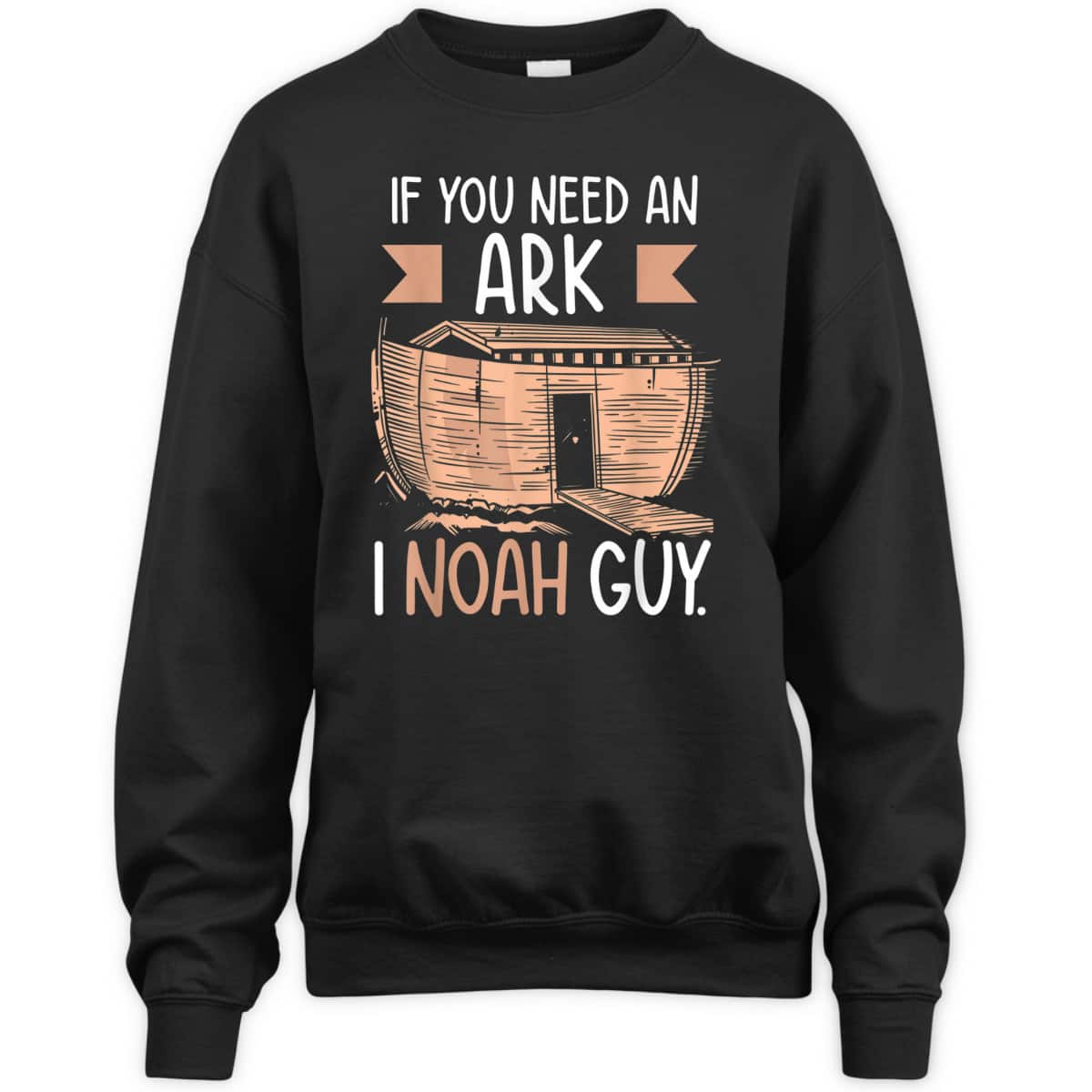 If You Need An Ark I Noah Guy Funny Christian Religious T-Shirt