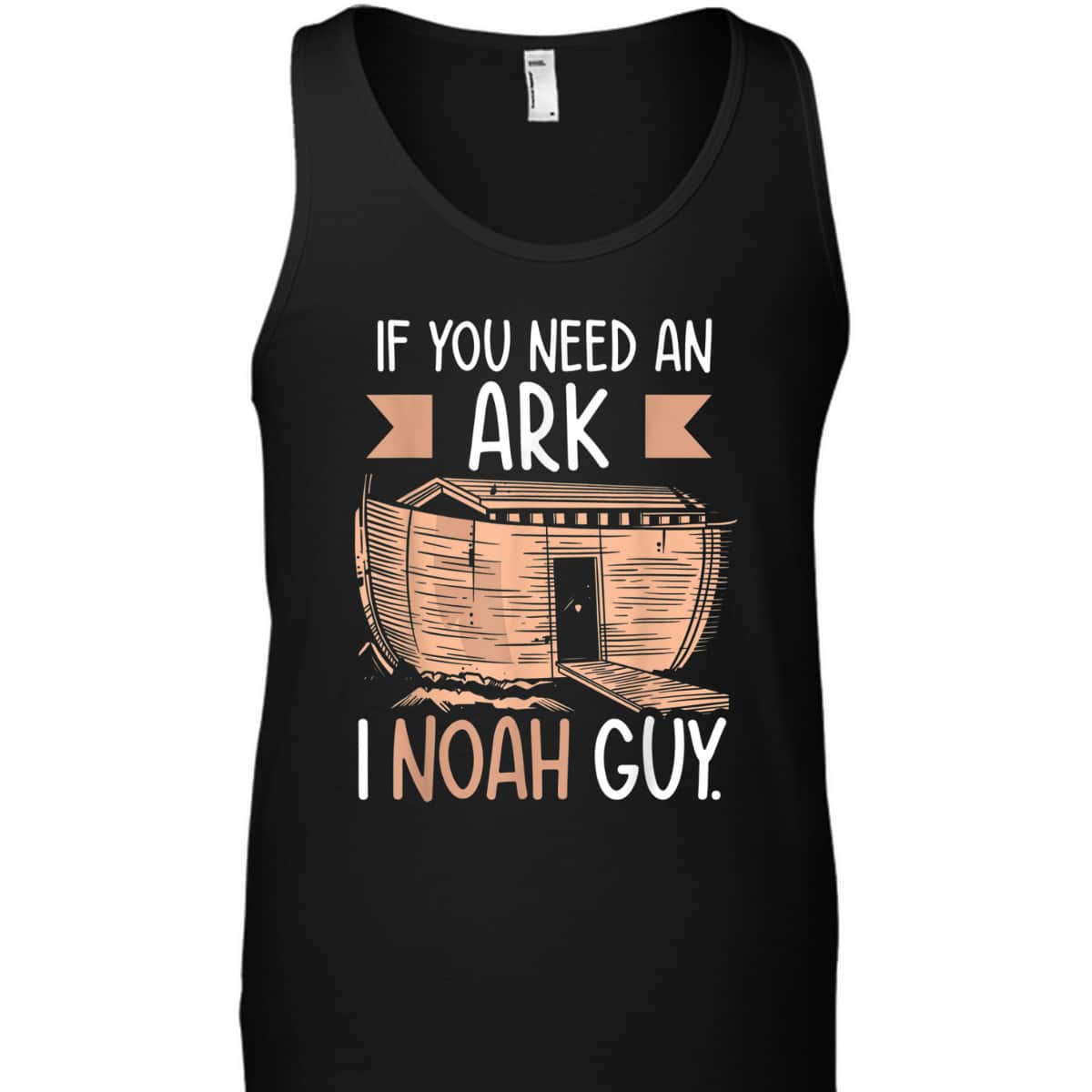 If You Need An Ark I Noah Guy Funny Christian Religious T-Shirt
