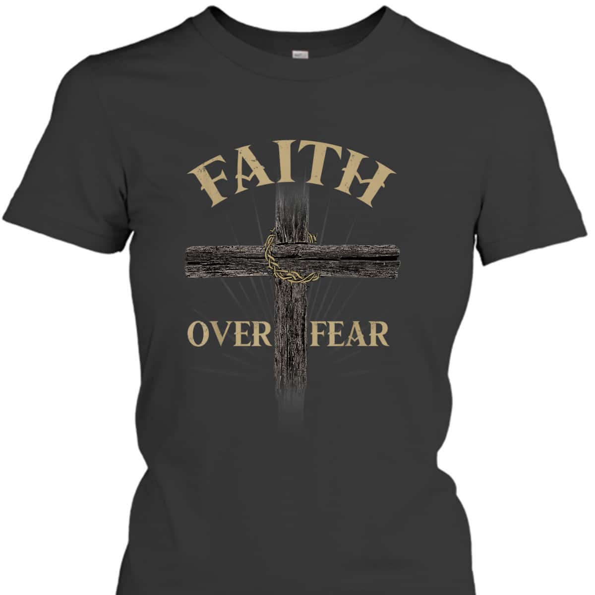Religious Faith Over Fear T-Shirt Perfect Gift For Believers Religious Faith Over Fear T-Shirt Perfect Gift For Believers