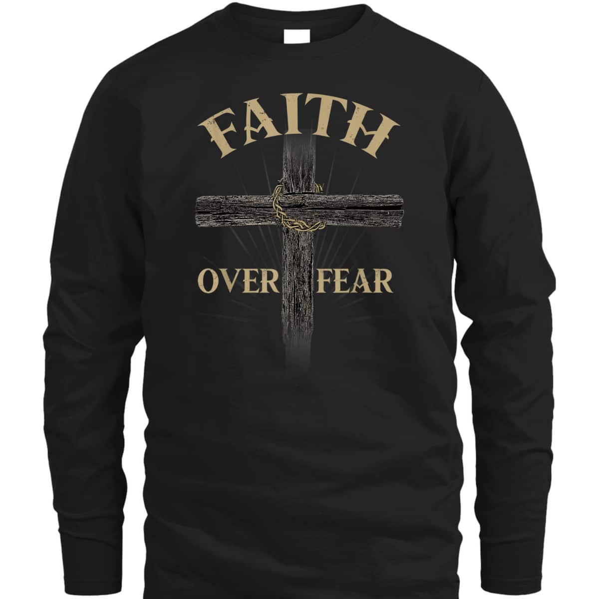 Religious Faith Over Fear T-Shirt Perfect Gift For Believers Religious Faith Over Fear T-Shirt Perfect Gift For Believers
