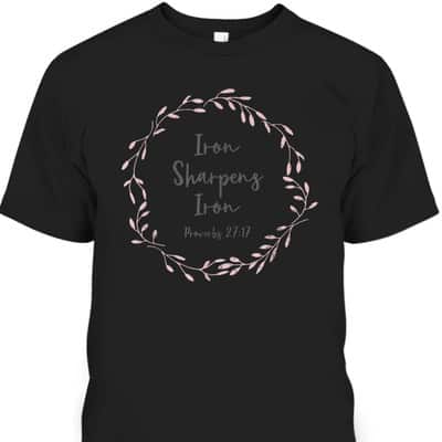 Christian Bible Verse T-Shirt Proverbs 2717 Iron Sharpens Iron