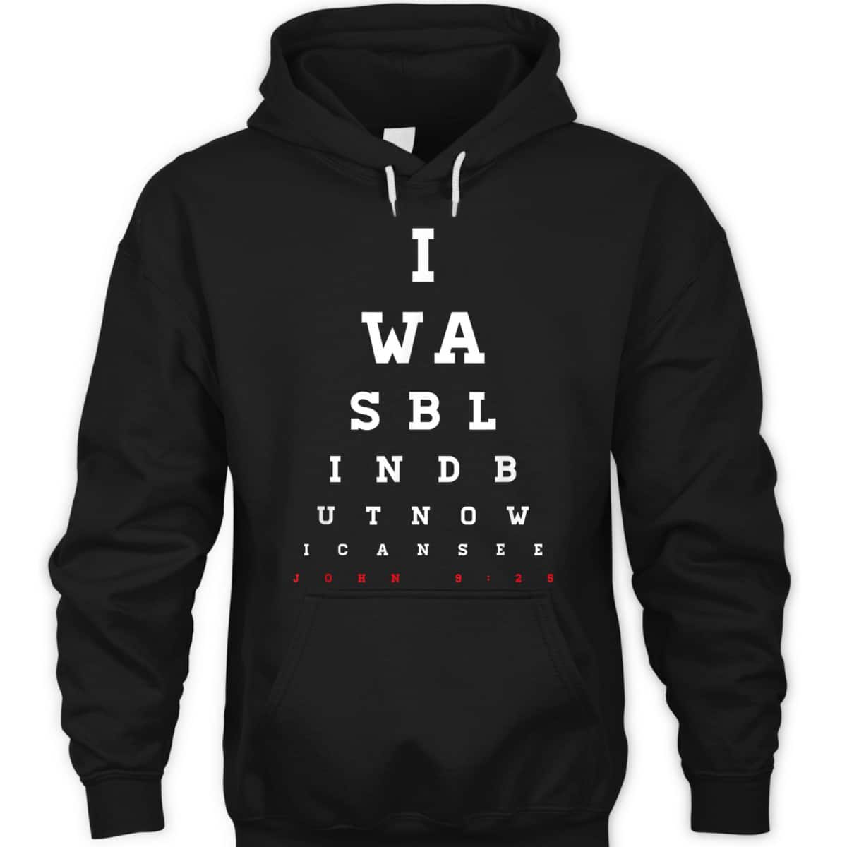 Christian Bible Verse T-Shirt John 9:25 I Was Blind But Now I Can See Christian Bible Verse T-Shirt John 9:25 I Was Blind But Now I Can See