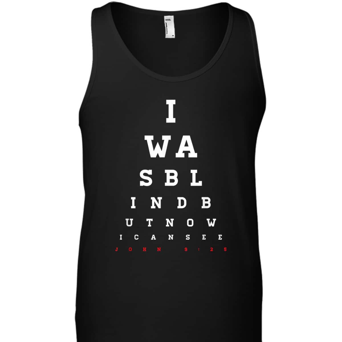 Christian Bible Verse T-Shirt John 9:25 I Was Blind But Now I Can See Christian Bible Verse T-Shirt John 9:25 I Was Blind But Now I Can See