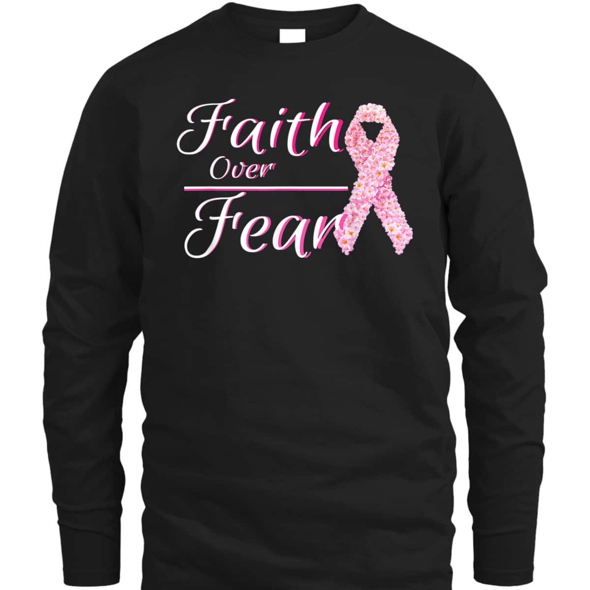 Breast Cancer Awareness Christian Faith Over Fear For Warriors T-Shirt Breast Cancer Awareness Christian Faith Over Fear For Warriors T-Shirt