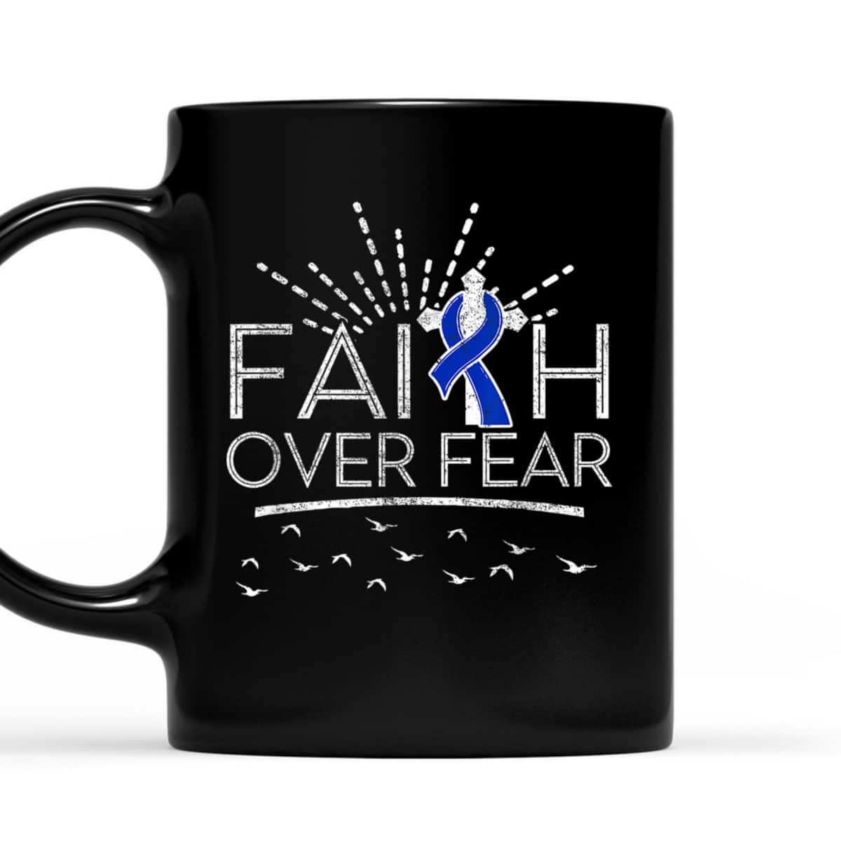 Colon Cancer Christian Faith Over Fear Dark Blue Ribbon T-Shirt Colon Cancer Christian Faith Over Fear Dark Blue Ribbon T-Shirt