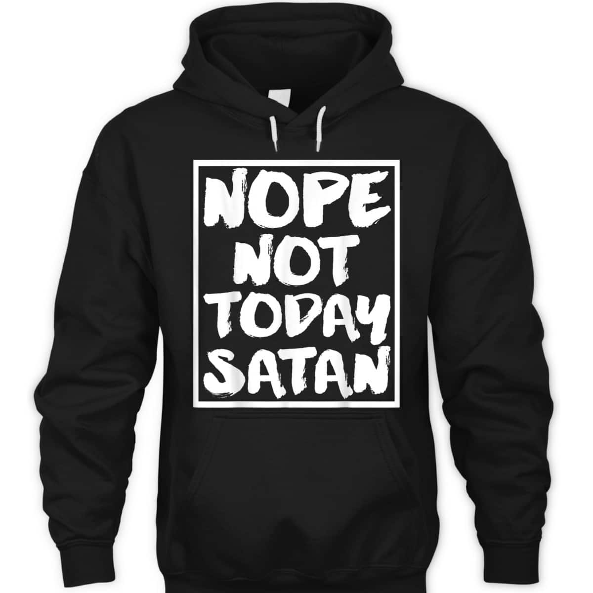 Nope Not Today Satan Funny Christian Religious T-Shirt