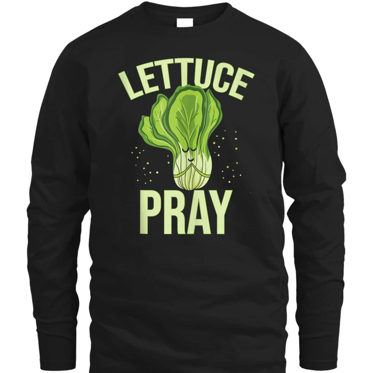 Lettuce Pray Funny Christian T-Shirt For Christians