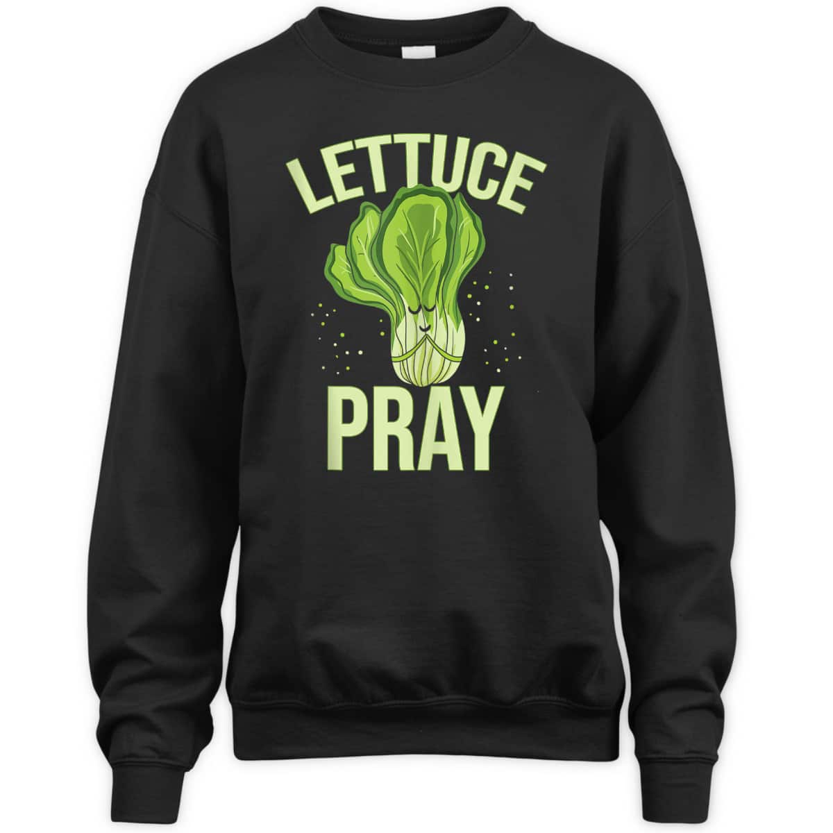 Lettuce Pray Funny Christian T-Shirt For Christians Lettuce Pray Funny Christian T-Shirt For Christians