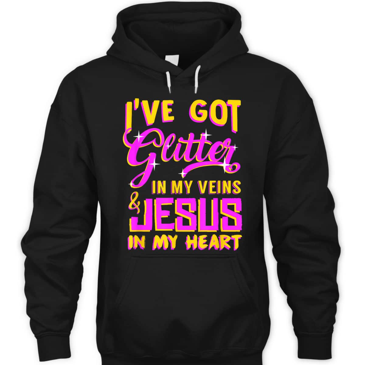 Funny Christian T-Shirt I've Got Glitter In My Veins Jesus In My Heart Funny Christian T-Shirt I've Got Glitter In My Veins Jesus In My Heart