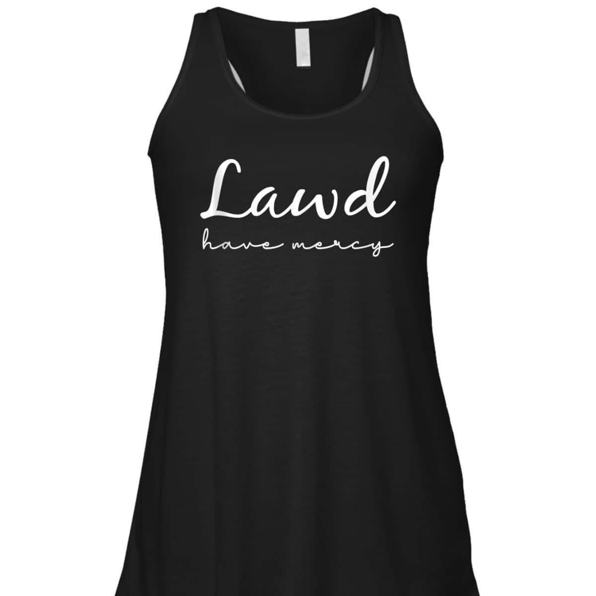 Lawd Have Mercy Funny Christian Faith T-Shirt