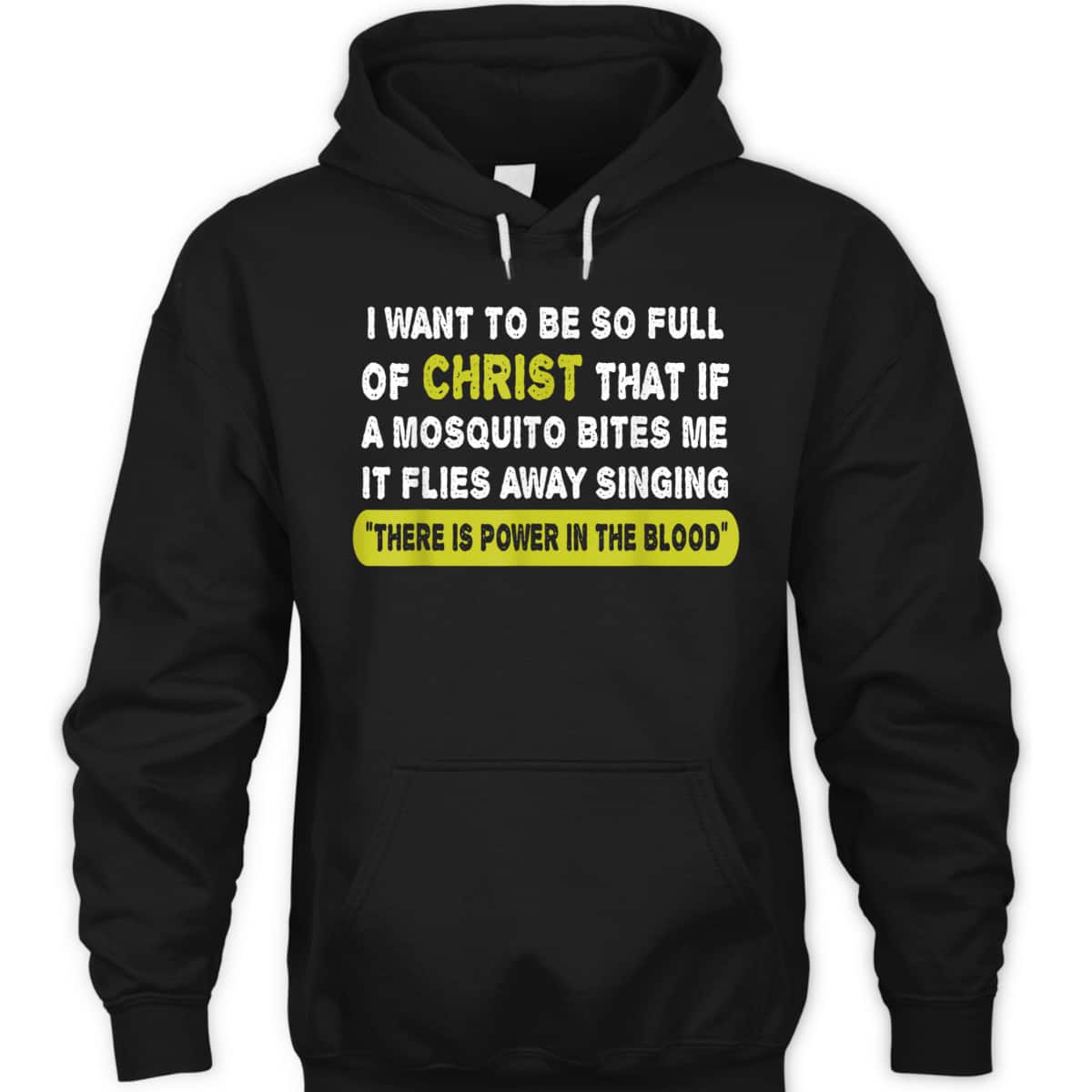 Christian Mosquito Funny Quotes T-Shirt There is Power In The Blood