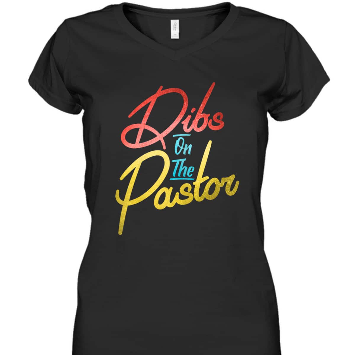 Dibs On The Pastor Funny Christian Pastors Wife T-Shirt Dibs On The Pastor Funny Christian Pastors Wife T-Shirt