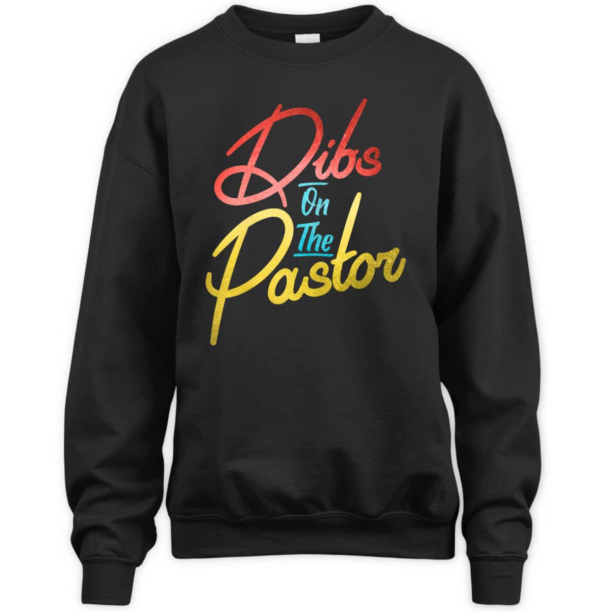 Dibs On The Pastor Funny Christian Pastors Wife T-Shirt Dibs On The Pastor Funny Christian Pastors Wife T-Shirt