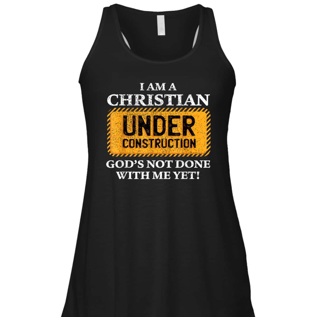 Christian Under Construction Funny Christian T-Shirt God's Not Done With Me Yet Christian Under Construction Funny Christian T-Shirt God's Not Done With Me Yet